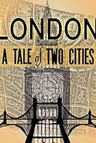 London: A Tale of Two Cities