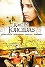 Raices torcidas (2008)