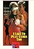 I Like to Play Games Too (1999) Poster