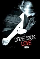 Dope Sick Love