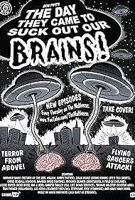 The Day They Came to Suck Out Our Brains! (2013)