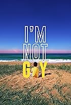 I'm Not Gay