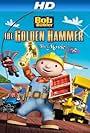 Bob the Builder: The Legend of the Golden Hammer (2009)