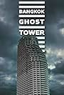 Thailand's Darkest Time: The True Story of the Bangkok Ghost Tower (2023)