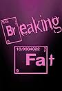 Breaking Fat (2013)