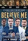 Believe Me (2014) Official Theatrical Poster