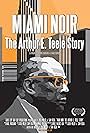 Miami Noir: The Arthur E. Teele Story (2008)