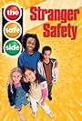 The Safe Side: Stranger Safety (2005)