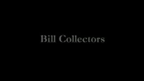 Bill Collectors