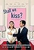 Shall We Kiss? (2007) Poster