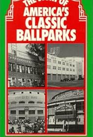 The Story of America's Classic Ballparks (1991)