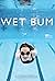 Wet Bum (2014)