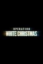 Operation White Christmas (2023)