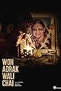 Woh Adrakwali Chai (2018)