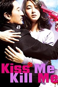 Primary photo for Kiss Me, Kill Me