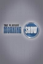 The Playboy Morning Show