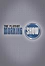 The Playboy Morning Show (2010)