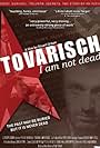 Tovarisch, I Am Not Dead (2007)