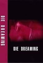 Die Dreaming