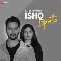 Primary photo for Rahul Kothari: Ishq Lapata