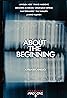 About the Beginning (2023) Poster