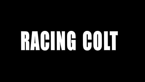 Racing Colt Teaser Coming Soon