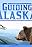 Guiding Alaska