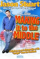 Jason Stuart: Making It to the Middle (2007)