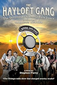 Primary photo for The Hayloft Gang: The Story of the National Barn Dance