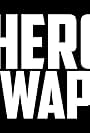 Hero Swap (2016)