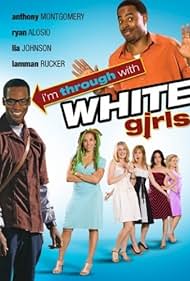 I'm Through with White Girls (2007)