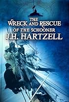 The Wreck and Rescue of the Schooner J.H. Hartzell