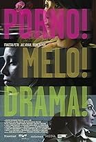 Porno!Melo!Drama! (2007)