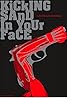 Kicking Sand in Your Face (2009) Poster