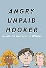 Angry Unpaid Hooker (2006)