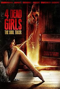 Primary photo for 4 Dead Girls: The Soul Taker