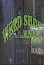 Weed Shop: The Musical (2012)