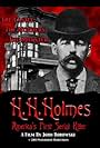 H.H. Holmes in H.H. Holmes: America's First Serial Killer (2004)