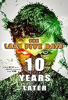 The Last Five Days: 10 Years Later