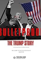 Bulletproof, the Trump Story