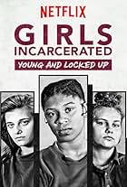 Girls Incarcerated: Young and Locked Up (2018)