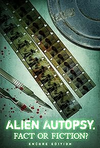 Primary photo for Alien Autopsy: Fact or Fiction: Encore Edition