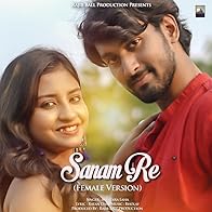 Primary photo for Sanam Re (Female)