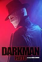 Darkman (Part II)