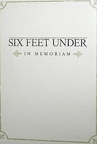 Primary photo for Six Feet Under: In Memoriam