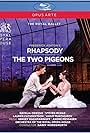 Two Pigeons Rhapsody: Royal Ballet, London 2015/2016 (2016)