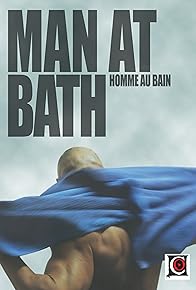 Primary photo for Man at Bath