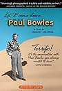 Let It Come Down: The Life of Paul Bowles (1998)