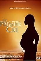 Le premier cri (2007)