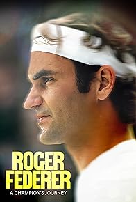 Primary photo for Roger Federer: A Champions Journey